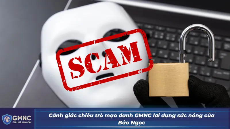 Người chơi cần tỉnh táo trước các thông tin giả mạo nhằm hạ bệ uy tín của Bảo Ngọc và hệ thống