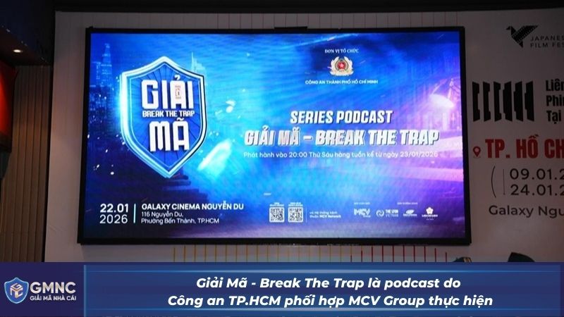 Giải Mã - Break The Trap bóc tách các thủ đoạn lừa đảo tinh vi trên không gian mạng