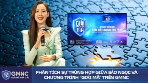 Phân tích sự trùng hợp giữa Bảo Ngọc và chương trình “Giải Mã” trên GMNC