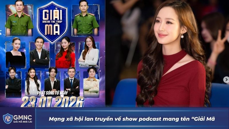 Thông tin về show podcast “Giải Mã” lan nhanh trên mạng xã hội